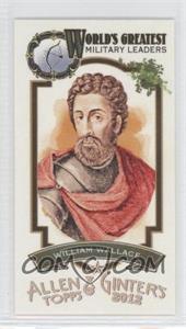 2012 Topps Allen & Ginter's - World's Greatest Military Leaders Minis #ML-18 - William Wallace