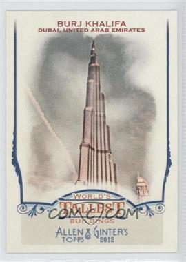 2012 Topps Allen & Ginter's - World's Tallest Buildings #WTB1 - Burj Khalifa