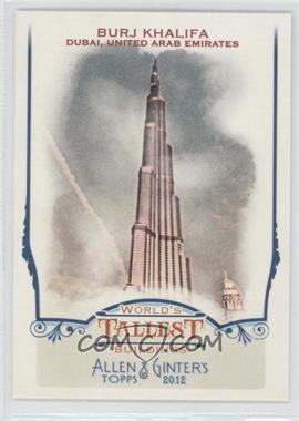 2012 Topps Allen & Ginter's - World's Tallest Buildings #WTB1 - Burj Khalifa