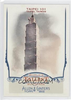 2012 Topps Allen & Ginter's - World's Tallest Buildings #WTB2 - Taipei 101