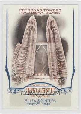 2012 Topps Allen & Ginter's - World's Tallest Buildings #WTB3 - Petronas Towers