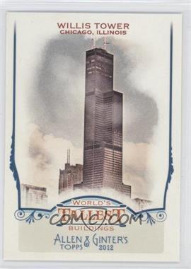 2012 Topps Allen & Ginter's - World's Tallest Buildings #WTB4 - Willis Tower