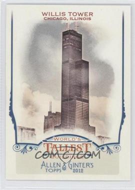 2012 Topps Allen & Ginter's - World's Tallest Buildings #WTB4 - Willis Tower