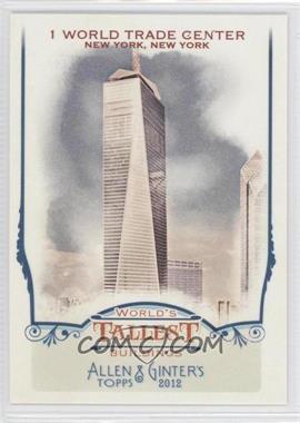 2012 Topps Allen & Ginter's - World's Tallest Buildings #WTB5 - 1 World Trade Center