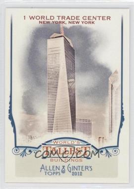 2012 Topps Allen & Ginter's - World's Tallest Buildings #WTB5 - 1 World Trade Center