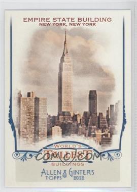 2012 Topps Allen & Ginter's - World's Tallest Buildings #WTB6 - Empire State Building