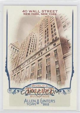2012 Topps Allen & Ginter's - World's Tallest Buildings #WTB8 - 40 Wall Street
