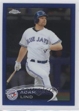 2012 Topps Chrome - [Base] - Blue Refractor #105 - Adam Lind /199