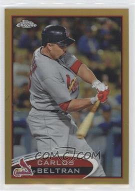 2012 Topps Chrome - [Base] - Gold Refractor #210 - Carlos Beltran /50 [Poor to Fair]