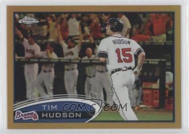 2012 Topps Chrome - [Base] - Gold Refractor #77 - Tim Hudson /50