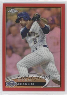 2012 Topps Chrome - [Base] - Red Refractor #117 - Ryan Braun /25