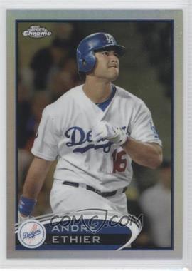 2012 Topps Chrome - [Base] - Refractor #209 - Andre Ethier