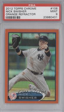 2012 Topps Chrome - [Base] - Retail Orange Refractor #108 - Nick Swisher [PSA 9 MINT]