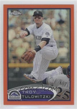 2012 Topps Chrome - [Base] - Retail Orange Refractor #110 - Troy Tulowitzki