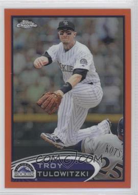 2012 Topps Chrome - [Base] - Retail Orange Refractor #110 - Troy Tulowitzki