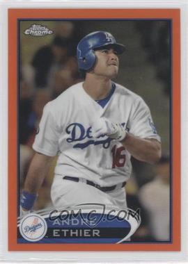 2012 Topps Chrome - [Base] - Retail Orange Refractor #209 - Andre Ethier