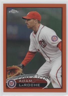 2012 Topps Chrome - [Base] - Retail Orange Refractor #211 - Adam LaRoche