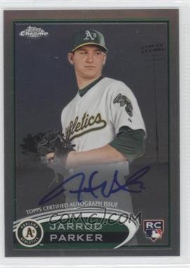 2012 Topps Chrome - [Base] - Rookie Autograph #177 - Jarrod Parker