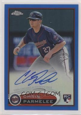 2012 Topps Chrome - [Base] - Rookie Autographs Blue Refractor #162 - Chris Parmelee /199