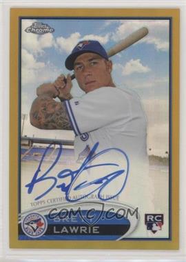 2012 Topps Chrome - [Base] - Rookie Autographs Gold Refractor #173 - Brett Lawrie /50