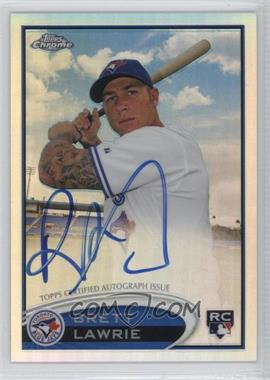 2012 Topps Chrome - [Base] - Rookie Autographs Refractor #173 - Brett Lawrie /499