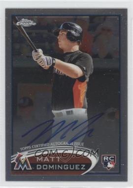 2012 Topps Chrome - [Base] - Rookie Autographs #159 - Matt Dominguez