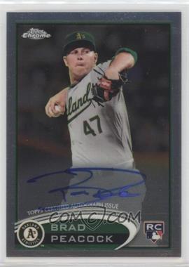 2012 Topps Chrome - [Base] - Rookie Autographs #163 - Brad Peacock [EX to NM]