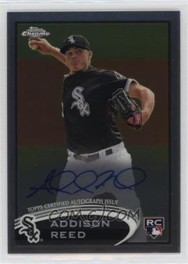 2012 Topps Chrome - [Base] - Rookie Autographs #166 - Addison Reed