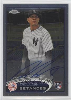 2012 Topps Chrome - [Base] - Rookie Autographs #167 - Dellin Betances