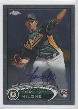 2012 Topps Chrome - [Base] - Rookie Autographs #169 - Tom Milone