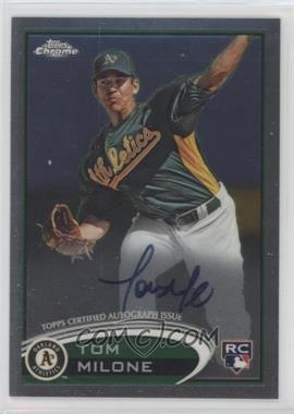 2012 Topps Chrome - [Base] - Rookie Autographs #169 - Tom Milone