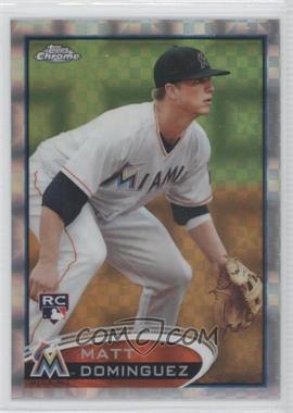 2012 Topps Chrome - [Base] - X-Fractor #159 - Matt Dominguez