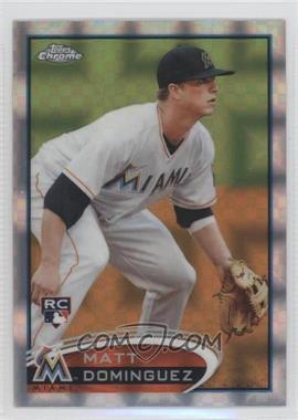 2012 Topps Chrome - [Base] - X-Fractor #159 - Matt Dominguez