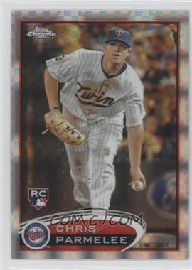 2012 Topps Chrome - [Base] - X-Fractor #162 - Chris Parmelee