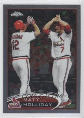 2012 Topps Chrome - [Base] #125 - Matt Holliday