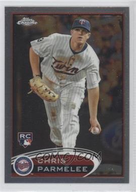 2012 Topps Chrome - [Base] #162 - Chris Parmelee