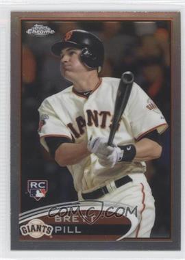 2012 Topps Chrome - [Base] #164 - Brett Pill