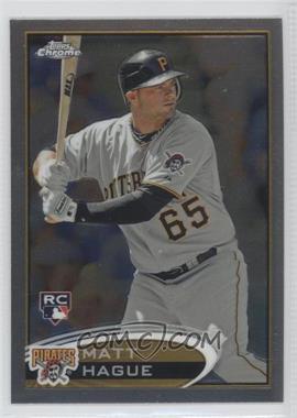 2012 Topps Chrome - [Base] #190 - Matt Hague