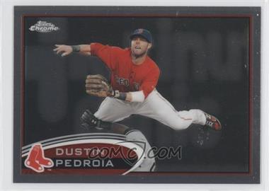 2012 Topps Chrome - [Base] #21 - Dustin Pedroia