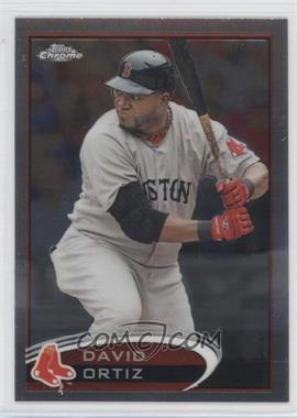 2012 Topps Chrome - [Base] #4 - David Ortiz