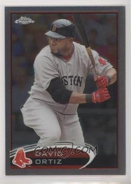 2012 Topps Chrome - [Base] #4 - David Ortiz