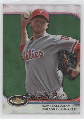 2012 Topps Finest - [Base] - Green Refractor #100 - Roy Halladay /199