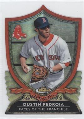 2012 Topps Finest - Faces of the Franchise Die-Cut #FF-DP - Dustin Pedroia