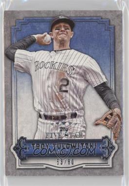 2012 Topps Five Star - [Base] #32 - Troy Tulowitzki /80