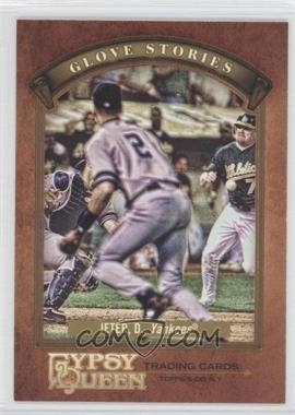 2012 Topps Gypsy Queen - Glove Stories #GS-DJ - Derek Jeter