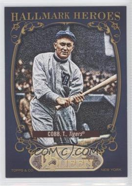 2012 Topps Gypsy Queen - Hallmark Heroes #HH-TC - Ty Cobb