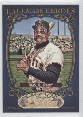 2012 Topps Gypsy Queen - Hallmark Heroes #HH-WM - Willie Mays