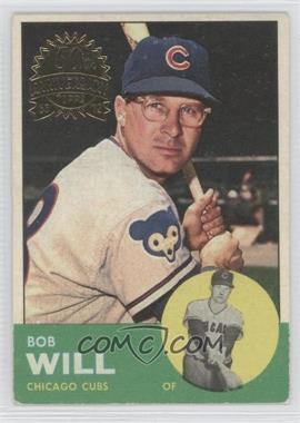 2012 Topps Heritage - 1963 Topps Buybacks #58 - Bob Will [Noted]