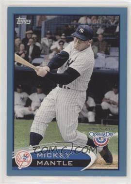 2012 Topps Opening Day - [Base] - Blue #7 - Mickey Mantle /2012