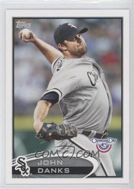 2012 Topps Opening Day - [Base] #203 - John Danks